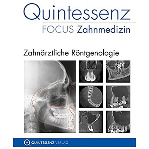 Quintessenz Focus Zahnmedizin: Zahnärztliche Röntgenologie