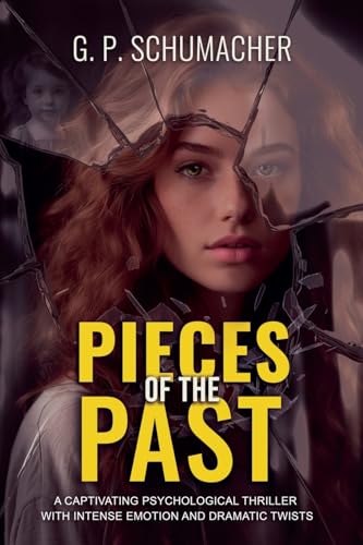 Pieces of the Past: A captivating psychological thriller with intense emotion and dramatic twists (Trilogy - Part 1) (Maria's Past Trilogy, Band 1) von Self Publishing