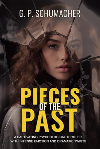 Pieces of the Past: A captivating psychological thriller with intense emotion and dramatic twists (Trilogy - Part 1) (Maria's Past Trilogy, Band 1)