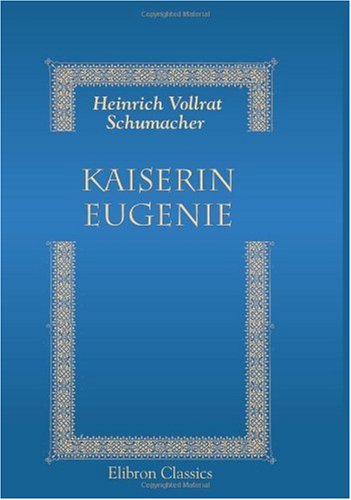 Kaiserin Eugenie: Der Weg zum Thron