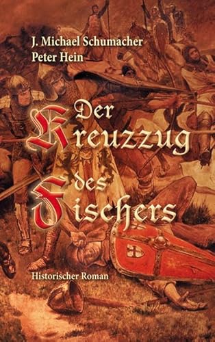 Der Kreuzzug des Fischers: Historischer Roman von Bergischer Verlag