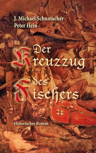 Der Kreuzzug des Fischers: Historischer Roman