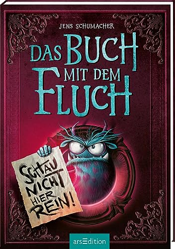 Das Buch mit dem Fluch – Schau nicht hier rein! (Das Buch mit dem Fluch 3): Monstermäßig lustiger Lesespaß für Jungen und Mädchen ab 8 Jahren von arsEdition