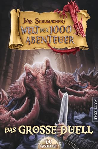 Die Welt der 1000 Abenteuer - Das große Duell: Ein Fantasy-Spielbuch: Spiele eine von drei Figuren von Mantikore Verlag