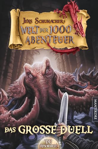 Die Welt der 1000 Abenteuer - Das große Duell: Ein Fantasy-Spielbuch: Spiele eine von drei Figuren Die Welt der 1000 Abenteuer - Das große Duell: Ein Fantasy-Spielbuch: Spiele eine von drei Figuren von Mantikore Verlag