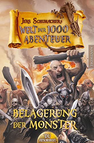 Die Welt der 1000 Abenteuer - Die Belagerung der Monster: Ein Fantasy-Spielbuch von Mantikore-Verlag