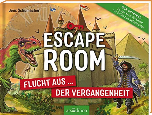 Escape Room – Flucht aus der Vergangenheit: Mit Seiten zum Aufschneiden | Escape-Krimi für Kinder mit vielen spannenden Rätseln Escape Room – Flucht aus der Vergangenheit: Mit Seiten zum Aufschneiden | Escape-Krimi für Kinder mit vielen spannenden Rätseln