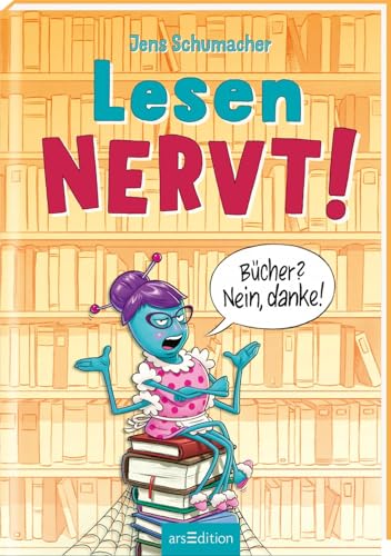Lesen NERVT! – Bücher? Nein, danke! (Lesen nervt! 1): Lustiges und interaktives Erstlesebuch ab 7 Jahren | für Mädchen und Jungen, die Bücher normalerweise doof finden