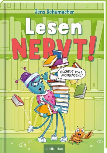 Lesen NERVT! – Bücher? Voll anstrengend! (Lesen nervt! 3): Lustiges und interaktives Erstlesebuch ab 7 Jahren | für Mädchen und Jungen, die Bücher normalerweise doof finden