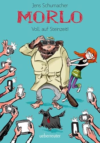 Morlo - Voll auf Steinzeit!: Ausgezeichnet mit dem Saarländischen Kinder- und Jugendpreis 2017