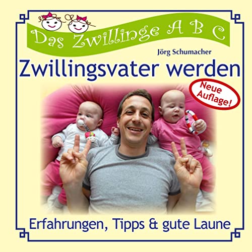 Zwillingsvater werden: Erfahrungen, Tipps & gute Laune (Das Zwillinge ABC) von BoD – Books on Demand