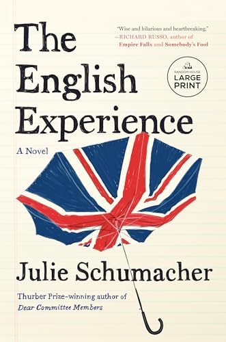 The English Experience: A Novel (The Dear Committee Trilogy, Band 3)