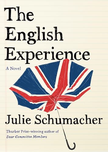 The English Experience: A Novel (The Dear Committee Trilogy, Band 3)