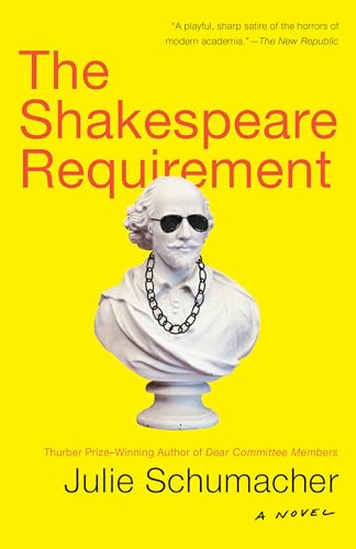 The Shakespeare Requirement: A Novel (The Dear Committee Trilogy, Band 2)