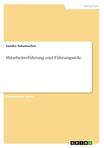Mitarbeiterführung und Führungsstile von GRIN Verlag