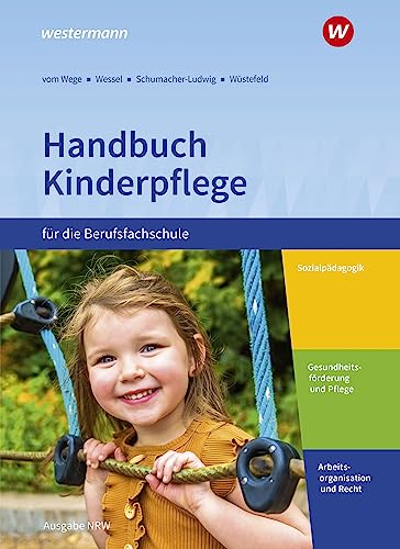 Handbuch Kinderpflege für die Berufsfachschule: Ausgabe Nordrhein-Westfalen Schulbuch von Westermann Berufliche Bildung