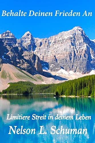 Behalte Deinen Frieden An: Limitiere Streit in deinem Leben Behalte Deinen Frieden An: Limitiere Streit in deinem Leben von CREATESPACE