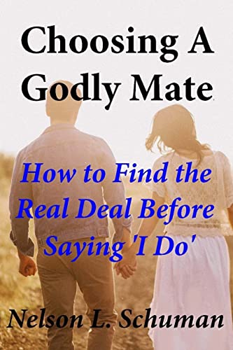 Choosing A Godly Mate: How to Find The Real Deal Before Saying ‘I Do’ von CREATESPACE