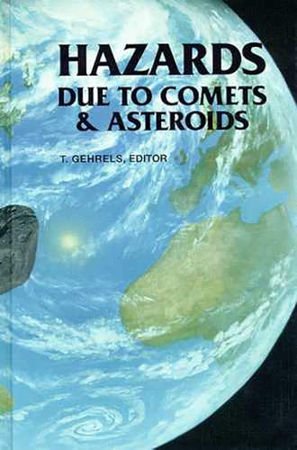 Hazards Due to Comets and Asteroids (University of Arizona Space Science Series) von University of Arizona Press