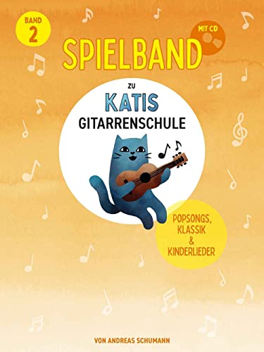 Katis Gitarrenschule – Spielband 2: Popsongs & Kinderlieder (Katis Gitarrenschule: Gitarrenmethode) von Bosworth Edition