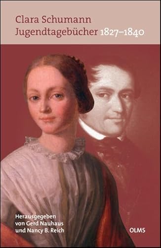 Jugendtagebücher 1827-1840: Nach den Handschriften im Robert Schumann-Haus Zwickau herausgegeben von Gerd Nauhaus und Nancy B. Reich. Jugendtagebücher 1827-1840: Nach den Handschriften im Robert Schumann-Haus Zwickau herausgegeben von Gerd Nauhaus und Nancy B. Reich.