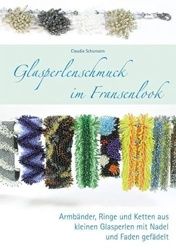 Glasperlenschmuck im Fransenlook: Armbänder, Ringe und Ketten aus kleine Glasperlen mit Nadel und Faden gefädelt von Creanon