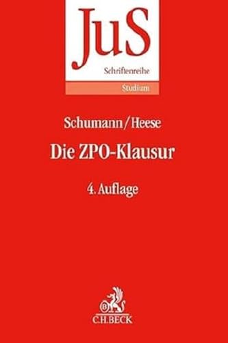 Die ZPO-Klausur: Eine Anleitung zur Lösung von Fällen aus dem Erkenntnisverfahren und der Zwangsvollstreckung. Hinweise zur Bearbeitung der ... (JuS-Schriftenreihe/Studium) von C.H.Beck