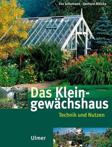 Das Kleingewächshaus: Technik und Nutzung
