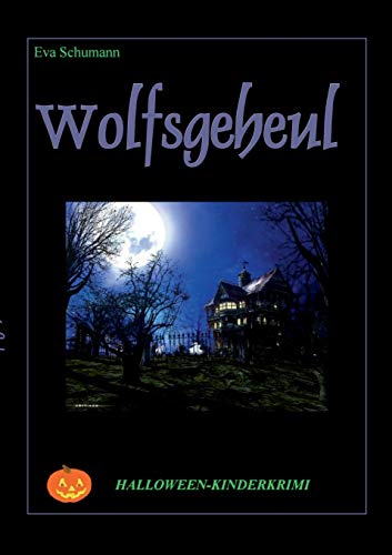 Wolfsgeheul: Halloween-Kinderkrimi