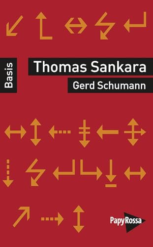Thomas Sankara (Basiswissen Politik / Geschichte / Ökonomie) von Papyrossa Verlags GmbH +