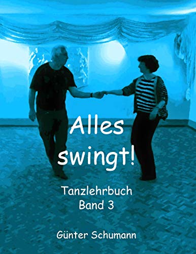 Alles swingt!: Tanzlehrbuch Band 3