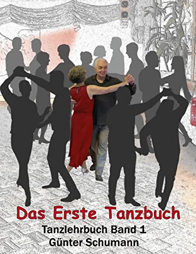 Das Erste Tanzbuch: Tanzlehrbuch Band 1 von BoD – Books on Demand