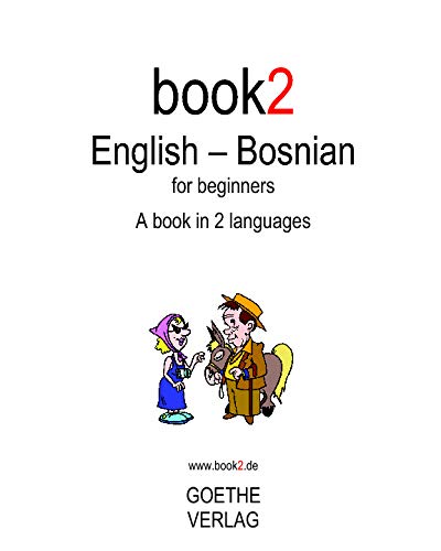 Book2 English - Bosnian For Beginners: A Book In 2 Languages Book2 English - Bosnian For Beginners: A Book In 2 Languages