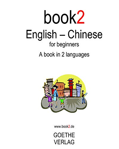 Book2 English - Chinese For Beginners: A Book In 2 Languages von Createspace Independent Pub