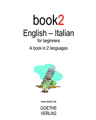 Book2 English - Italian For Beginners: A Book In 2 Languages