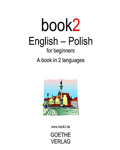 Book2 English - Polish For Beginners: A Book In 2 Languages von Createspace Independent Pub