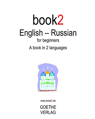 Book2 English - Russian For Beginners: A Book In 2 Languages