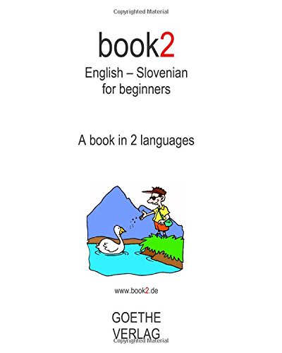 Book2 English - Slovenian For Beginners: A Book In 2 Languages