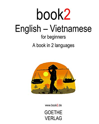 Book2 English - Vietnamese For Beginners: A Book In 2 Languages von Createspace Independent Pub