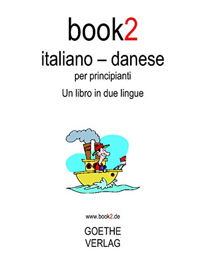 Book2 Italiano - Danese Per Principianti: Un Libro In 2 Lingue von Createspace Independent Pub