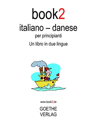 Book2 Italiano - Danese Per Principianti: Un Libro In 2 Lingue Book2 Italiano - Danese Per Principianti: Un Libro In 2 Lingue