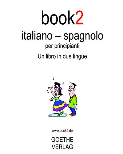 Book2 Italiano - Spagnolo Per Principianti: Un Libro In 2 Lingue