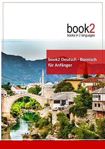 book2 Deutsch - Bosnisch für Anfänger: Ein Buch in 2 Sprachen