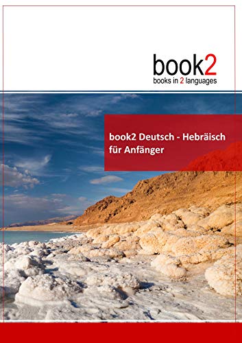 book2 Deutsch - Hebräisch für Anfänger: Ein Buch in 2 Sprachen von Goethe-Verlag GmbH