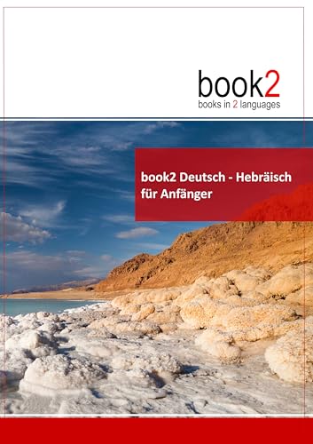 book2 Deutsch - Hebräisch für Anfänger: Ein Buch in 2 Sprachen book2 Deutsch - Hebräisch für Anfänger: Ein Buch in 2 Sprachen von Goethe-Verlag GmbH