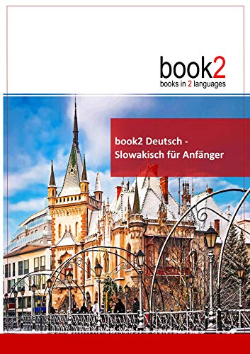 book2 Deutsch - Slowakisch für Anfänger: Ein Buch in 2 Sprachen
