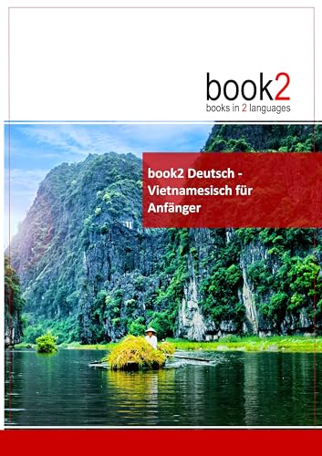 book2 Deutsch - Vietnamesisch für Anfänger: Ein Buch in 2 Sprachen