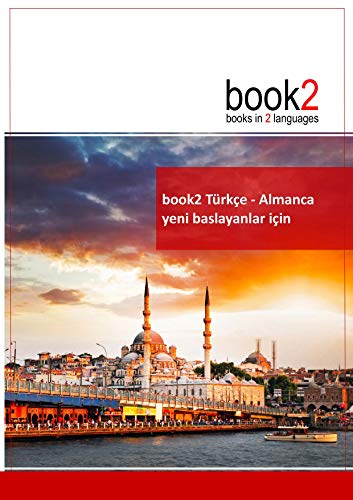 book2 Türkçe - Almanca yeni baslayanlar için: Bir iki dilli kitap book2 Türkçe - Almanca yeni baslayanlar için: Bir iki dilli kitap