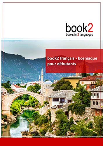 book2 français - bosniaque pour débutants: Un livre bilingue