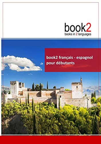 book2 français - espagnol pour débutants: Un livre bilingue